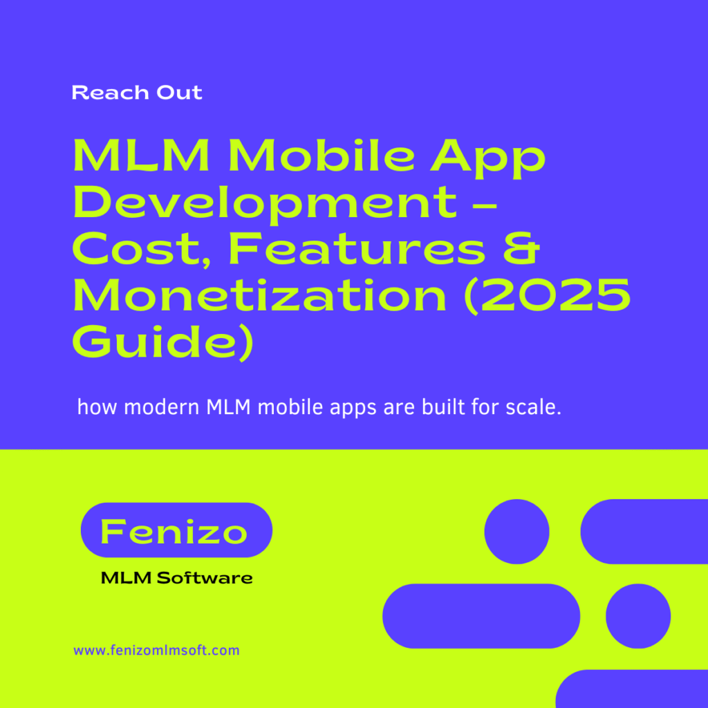 MLM Mobile App Development – Cost, Features & Monetization (2025 Guide)