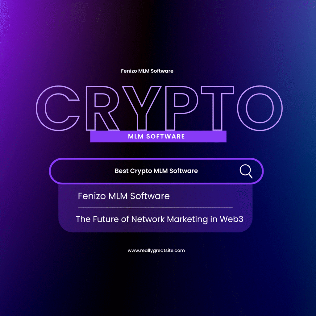 Crypto MLM Software – The Future of Network Marketing in Web3 (2025 Guide)
