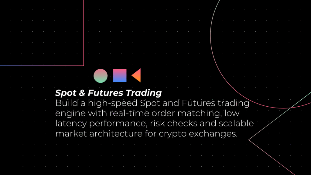Spot & Futures Trading Engine – Build High-Speed Matching Engine Software